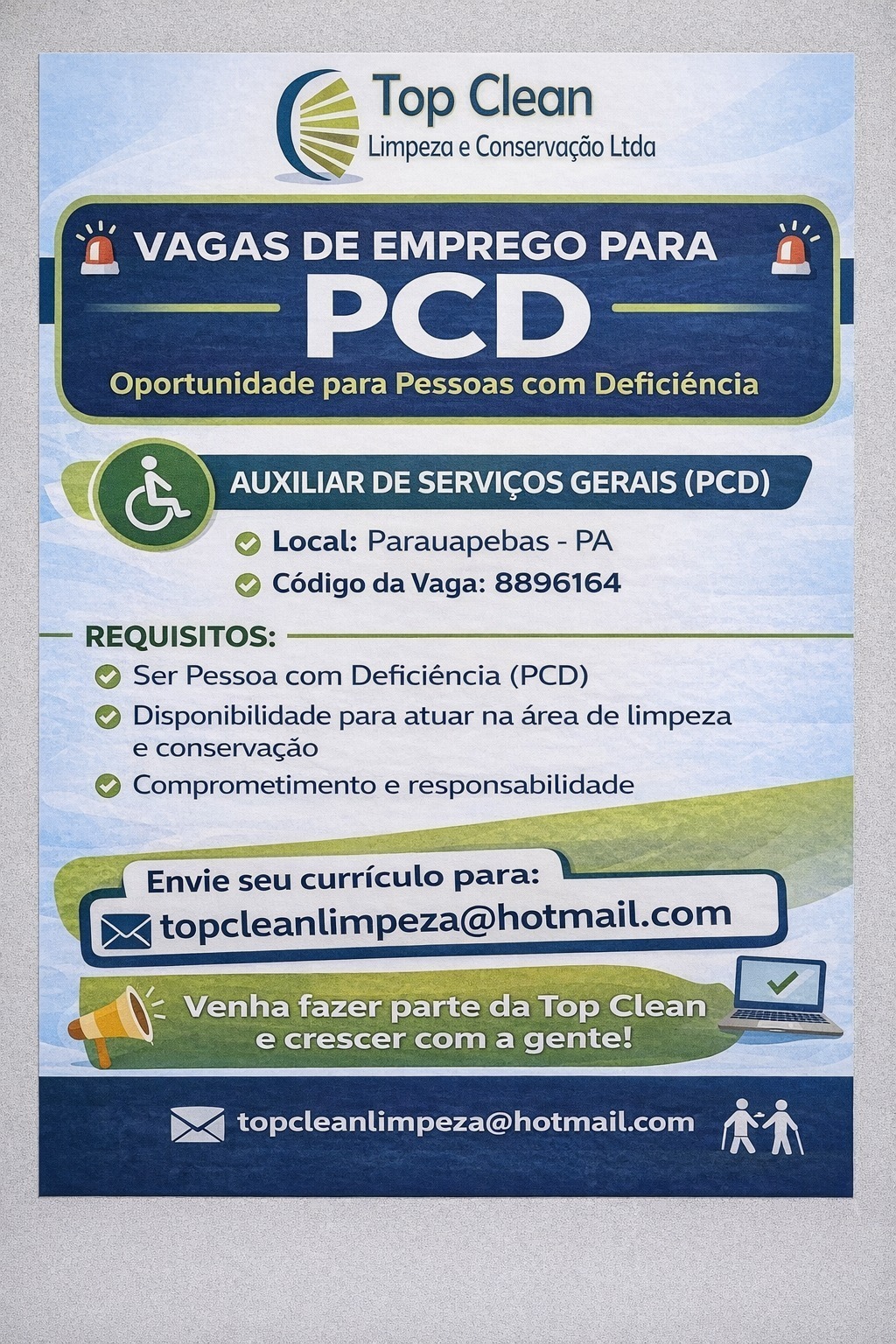 Vagas de emprego para PCD - Auxiliar de Serviços Gerais em Parauapebas/PA. Envie seu currículo para topcleanlimpeza@hotmail.com